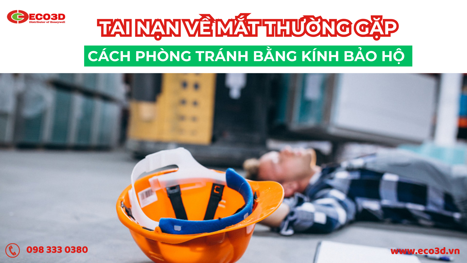 Những tai nạn về mắt thường gặp và 5 cách phòng tránh bằng kính bảo hộ